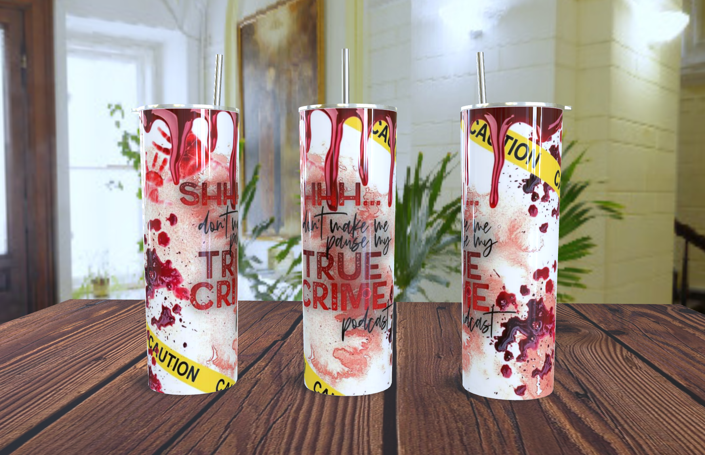 Tumbler True Crime Podcast - Shhh Don't Make Me Pause 20oz