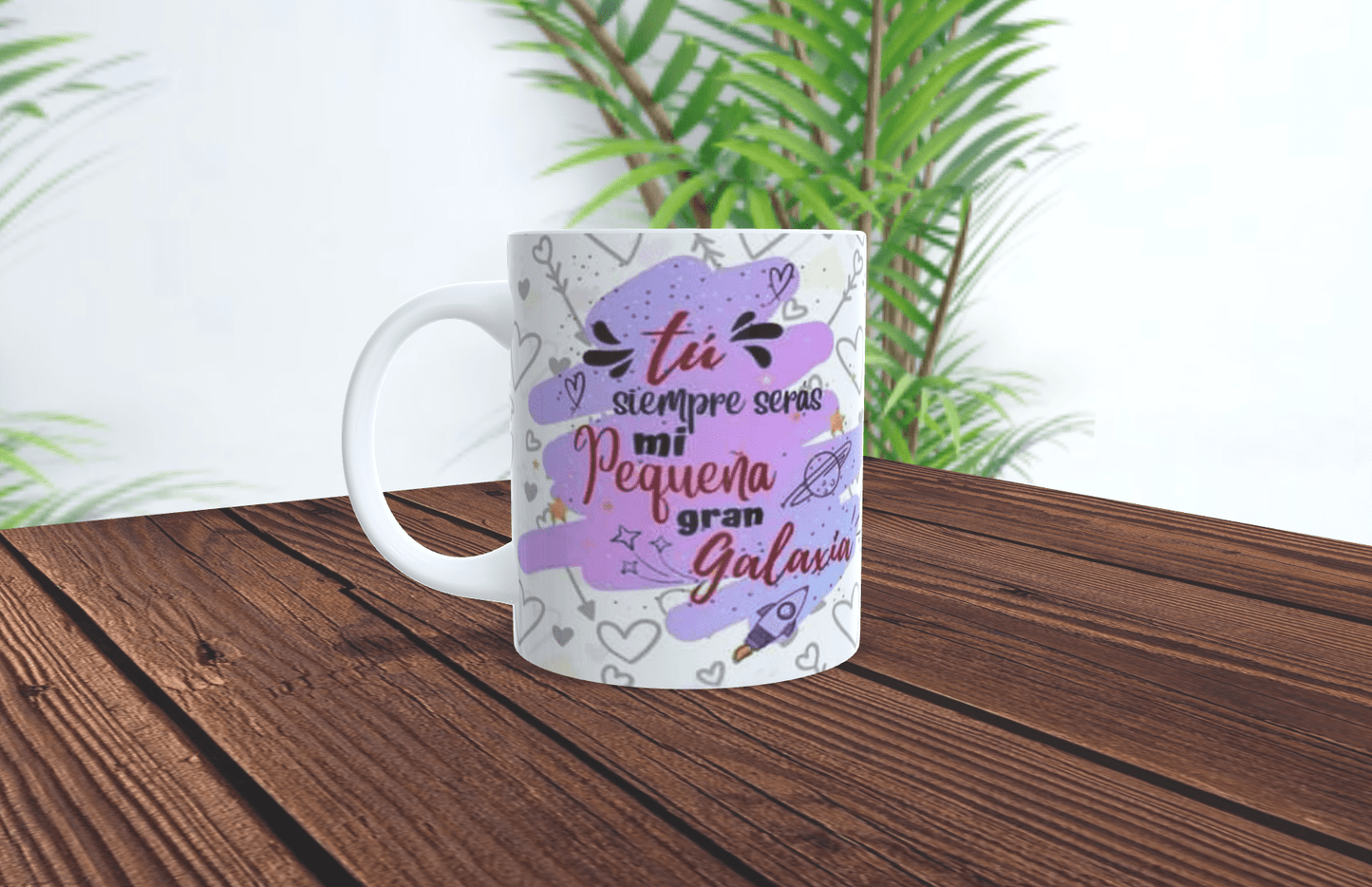 Taza "Tú Siempre Serás Mi Pequeña Gran Galaxia" 11oz