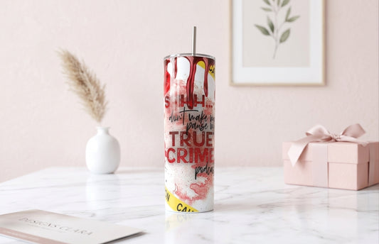 Tumbler True Crime Podcast - Shhh Don't Make Me Pause 20oz | Travel Mug