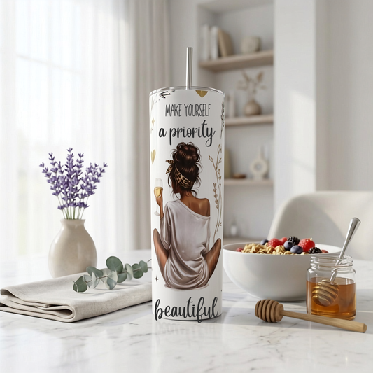 Make Yourself a Priority Tumbler – Self-Care Gift for Women | 20oz Skinny Tumbler| Travel Mug