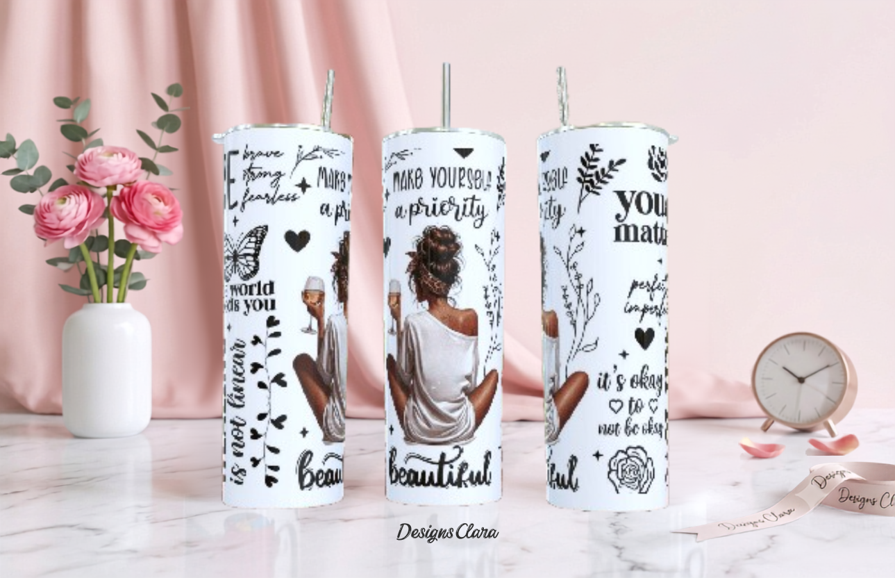 Make Yourself a Priority Tumbler – Self-Care Gift for Women | 20oz Skinny Tumbler| Travel Mug