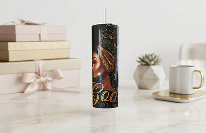 God Says I Am Tumbler 20oz - Black Queen trave mug