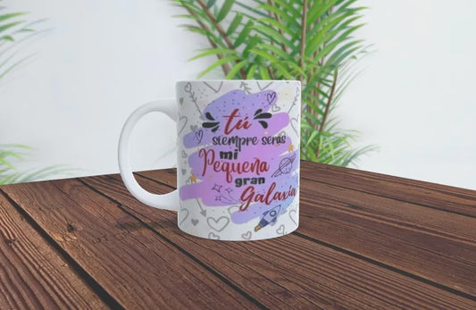 : Mug de Cerámica Diseño Galaxia - "Tú siempre serás mi pequeña gran galaxia"